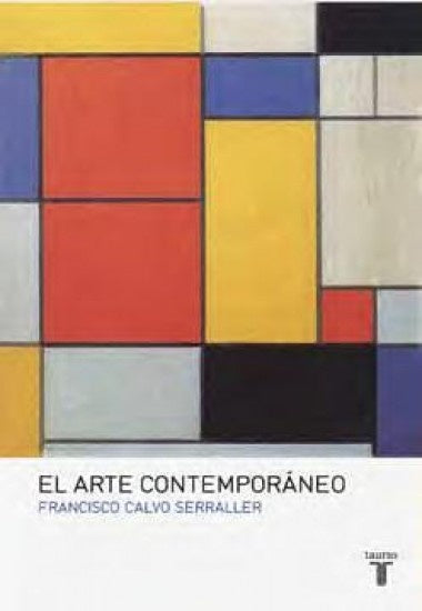 El arte contemporáneo | FRANCISCO CALVO SERRALLER