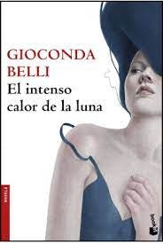 El intenso calor de la luna | Gioconda Belli