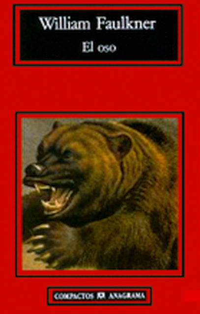 El oso | WILLIAM FAULKNER
