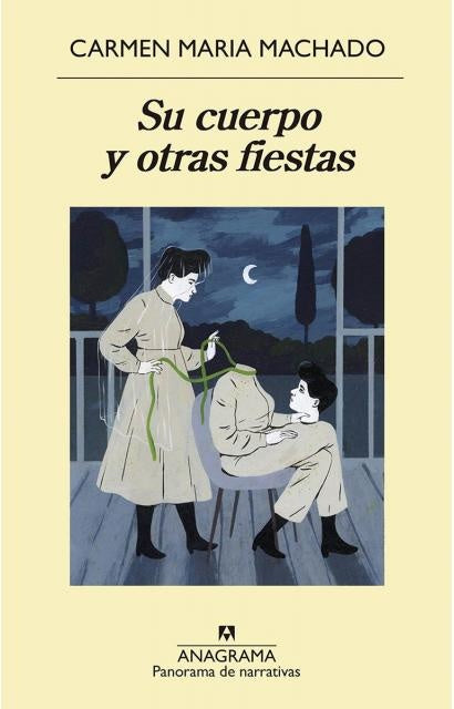 Su cuerpo y otras fiestas | CARMEN MARIA MACHADO
