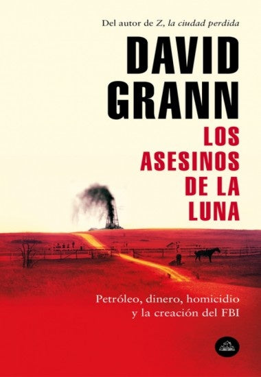 LOS ASESINOS DE LA LUNA | DAVID GRANN