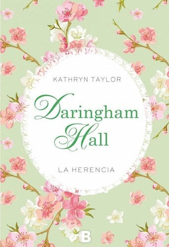 DARINGHAM HALL. LA HERENCIA | KATHRYN TAYLOR