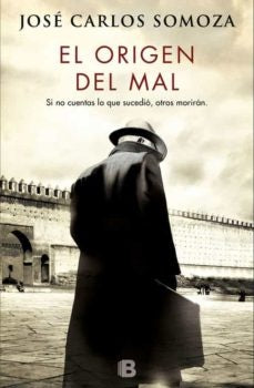 El origen del mal | JOSE CARLOS SOMOZA