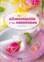 ALIMENTACION Y LAS EMOCIONES, LA | MONTSE BRADFORD