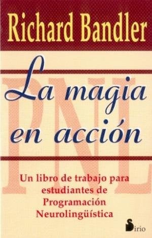 LA MAGIA EN ACCION | RICHARD BANDLER - JOHN GRINDER