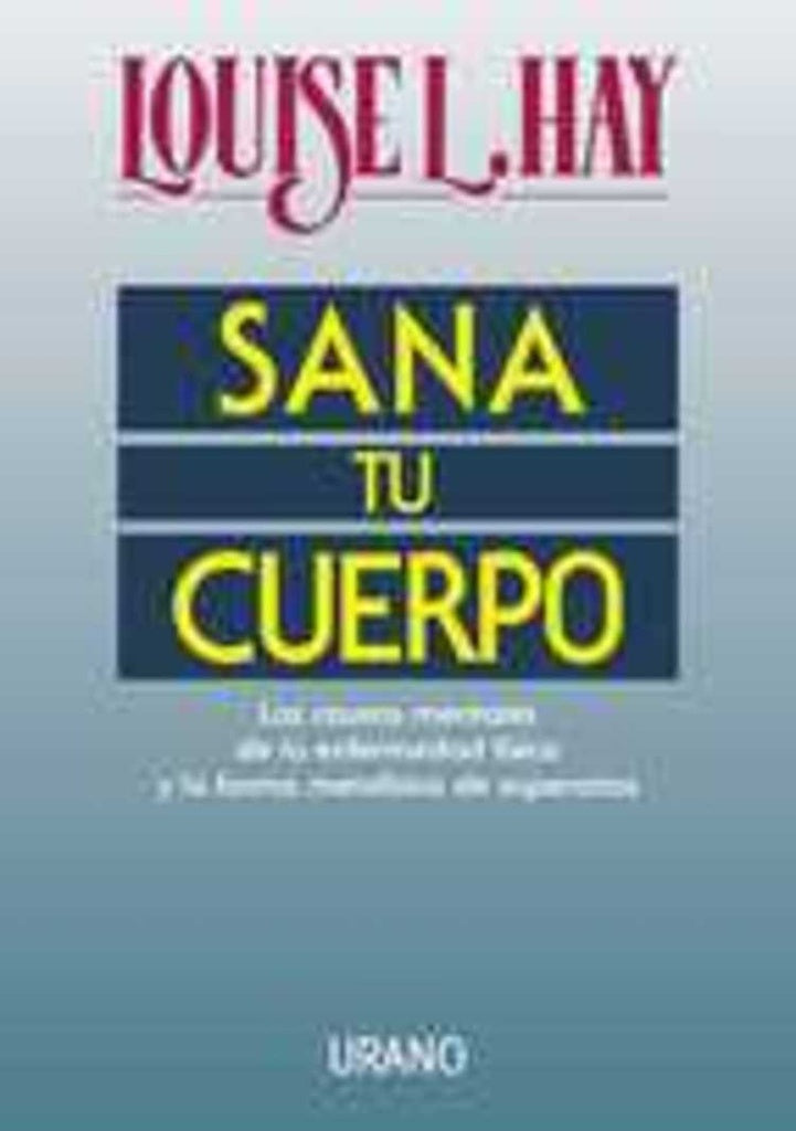 SANA TU CUERPO | Louise L. Hay