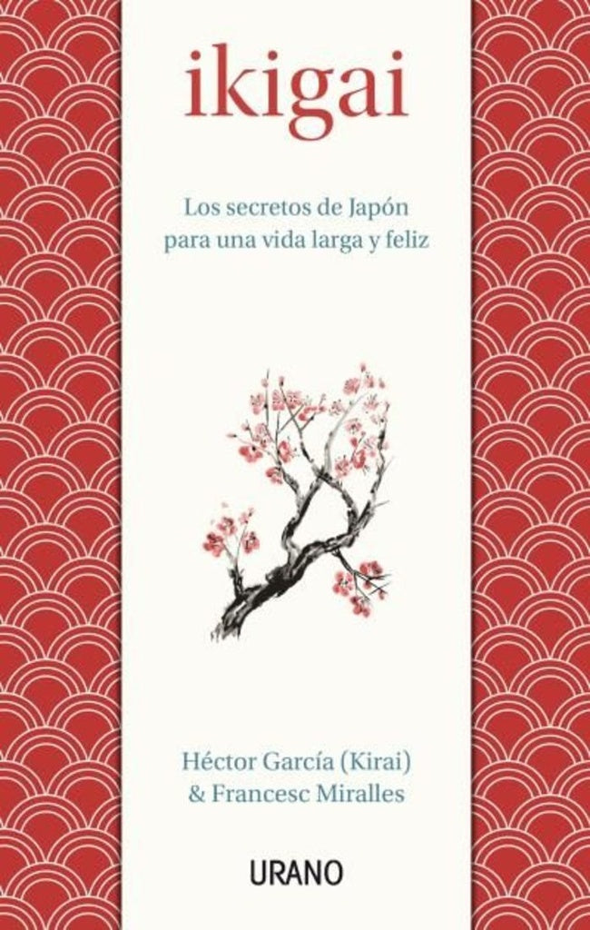 Ikigai | GARCIA, HECTOR/ MIRALLES, FRANCESC