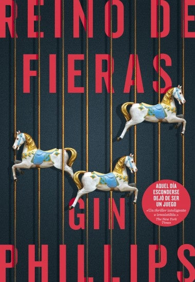 Reino de fieras | GIN PHILLIPS