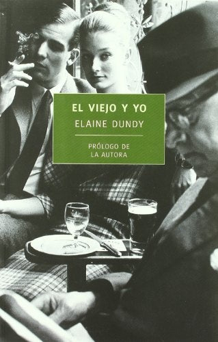 El viejo y yo | ELAINE DUNDY
