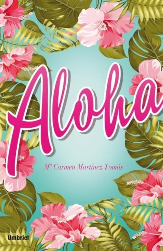 Aloha | MARIA DEL CARMEN MARTINEZ ASUAGA