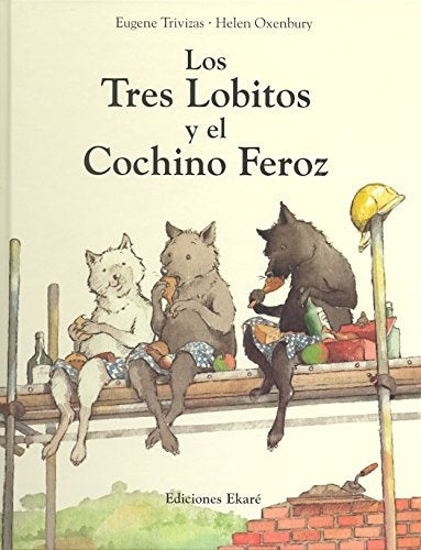 LOS TRES LOBITOS Y EL COCHINO FEROZ | SIN ASIGNAR