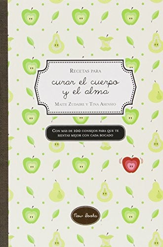 RECETAS PARA CURAR EL CUERPO Y | MAITE ZAUDAIRE