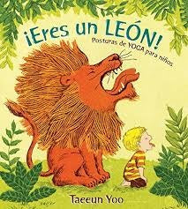 Eres un león ! Posturas de yoga para niños | TAEEUN YOO