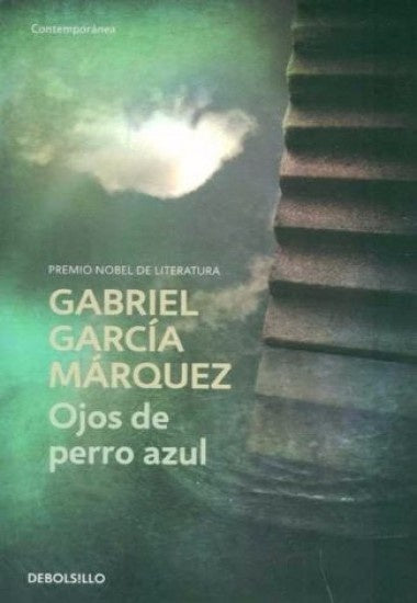 Ojos de perro azul | Gabriel García Márquez