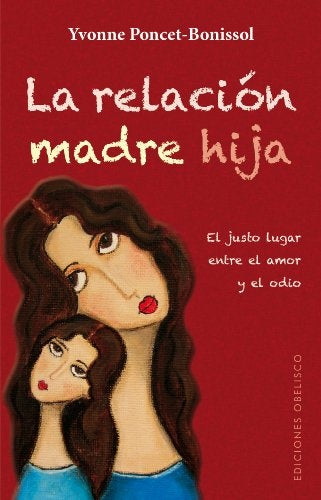 LA RELACION MADRE HIJA | YVONNE PONCET-BONISSOL