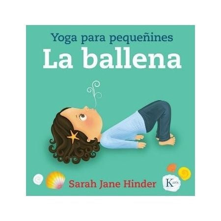 La ballena. Yoga para pequeñines | Sarah Jane Hinder