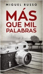 Más que mil palabras | MIGUEL RUSSO