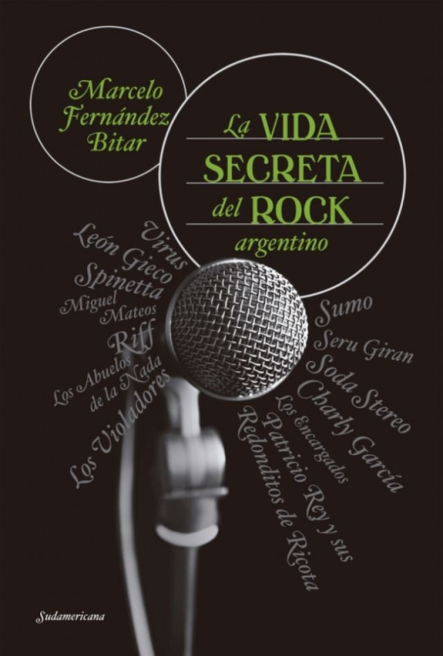 La vida secreta del rock argentino | MARCELO FERNANDEZ BITAR