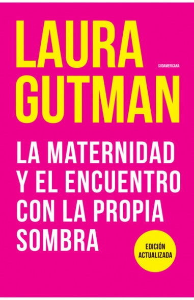 La maternidad y el encuentro con la propia sombra | LAURA GUTMAN
