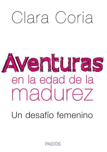 AVENTURAS EN LA EDAD DE LA MADUREZ | CLARA CORIA