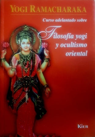CURSO ADELANTADO S/FILOSOFIA YOGI Y OCUL | YOGI RAMACHARAKA