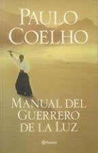 MANUAL DEL GUERRERO DE LA LUZ | PAULO COELHO
