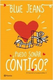PUEDO SOÑAR CONTIGO. EL CLUB DE LAS.. 3 | BLUE JEANS