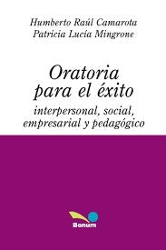 Oratoria para el éxito | HUMBERTO RAUL CAMAROTA