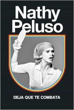 DEJA QUE TE COMBATA | NATHY PELUSO