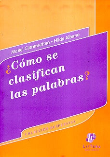 ¿Cómo se clasifican las palabras? | Mabel Giameatteo/ Hilda Albano