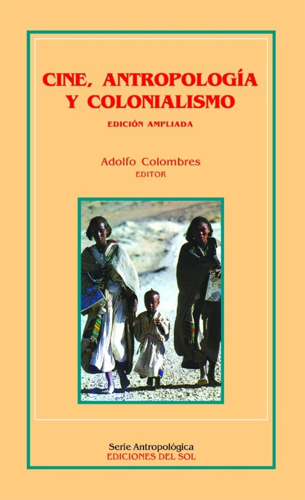 Cine, antropología y colonialismo | Adolfo Colombres