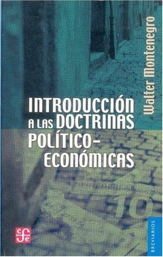 Introducción a las doctrinas político-económicas | WALTER MONTENEGRO