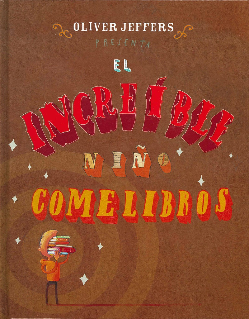 EL INCREIBLE NIÑO COMELIBROS | OLIVER JEFFERS