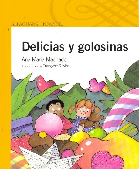 DELICIAS Y GOLOSINAS | ANA MARIA MACHADO