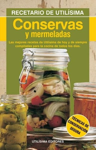 Conservas y mermeladas. Utilísima | ALICIA GALLACH