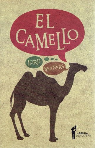 EL CAMELLO | LORD BERNERS