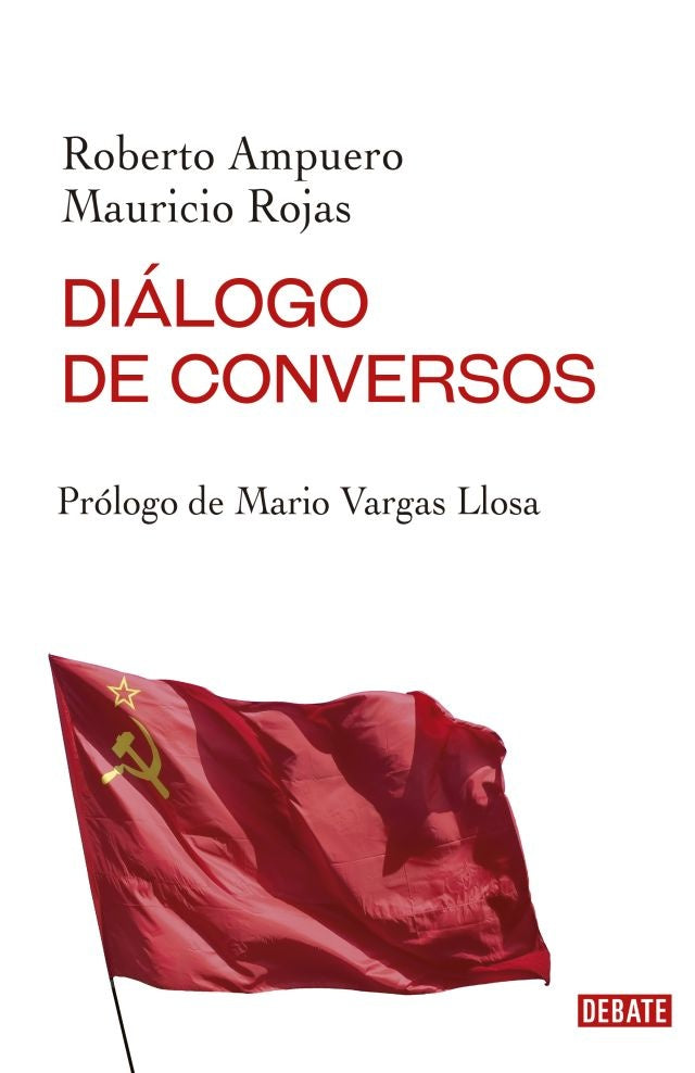 DIALOGO DE CONVERSOS | ROBERTO AMPUERO - MAURICIO ROJAS