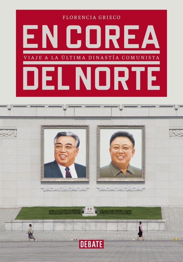 EN COREA DEL NORTE | FLORENCIA GRIECO