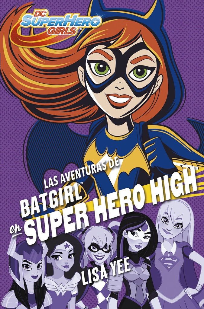 AVENTURAS DE BATGIRL EN SUPER HERO HIGH | LISA YEE