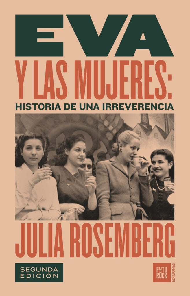 Eva y las mujeres: historia de una irrverencia | Julia Rosenberg