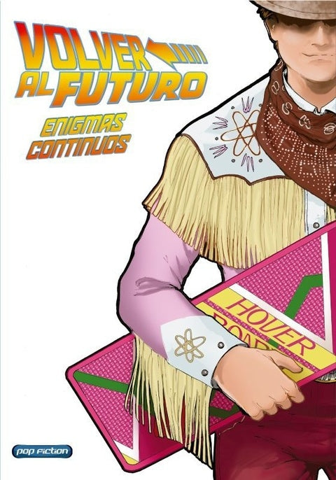 Volver al futuro. Enigmas continuos | Bob Gale/ John Barber