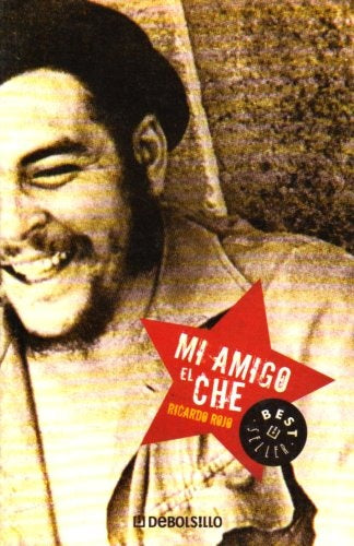 Mi amigo El Che | RICARDO ROJO