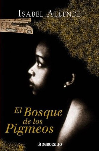 El bosque de los Pigmeos | ISABEL ALLENDE
