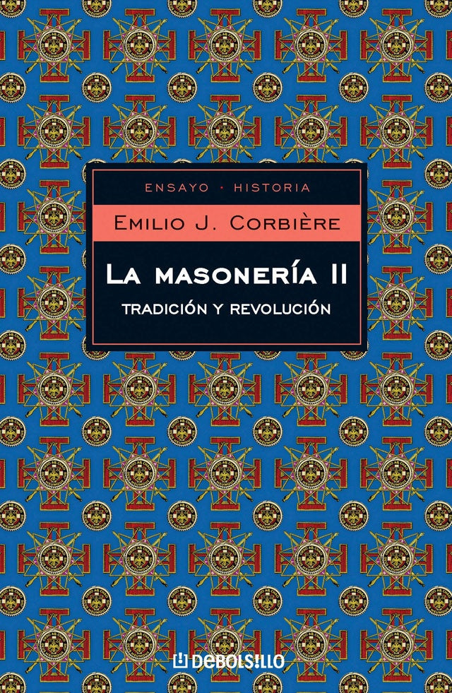 La masonería 2. Tradición y revolución | EMILIO CORBIERE