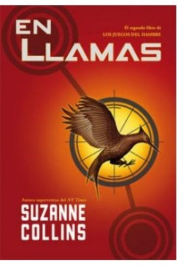 En llamas. Los Juegos del Hambre 2 | SUZANNE COLLINS