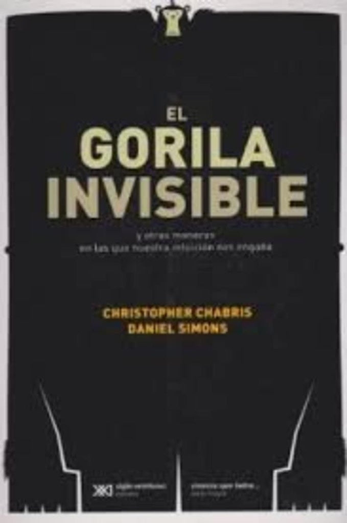 El gorila invisible | CHRISTOPHER CHABRIS - DANIEL SIMONS
