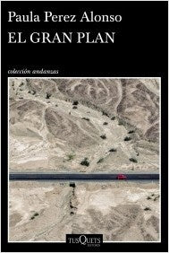 El gran plan | PAULA PEREZ ALONSO