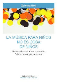 La música para niños no es cosa de niños | Zulema Noli