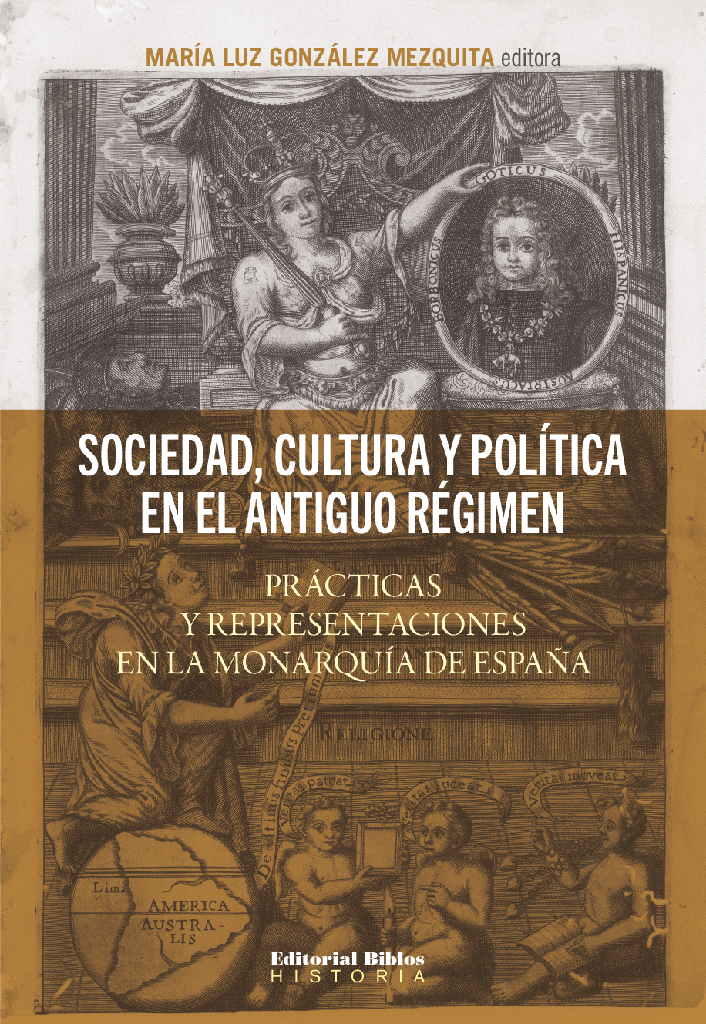 Sociedad, cultura y política en el Antiguo Régimen | María Luz (ed.) González Mezquita