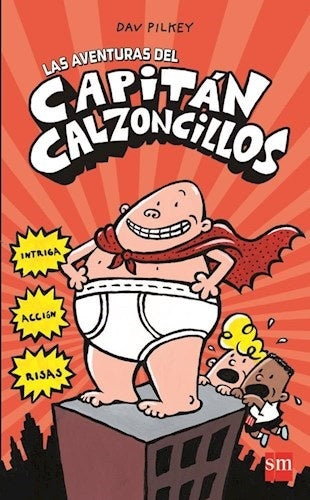 LAS AVENTURAS DEL CAPITAN CALZONCILLOS | DAV PILKEY
